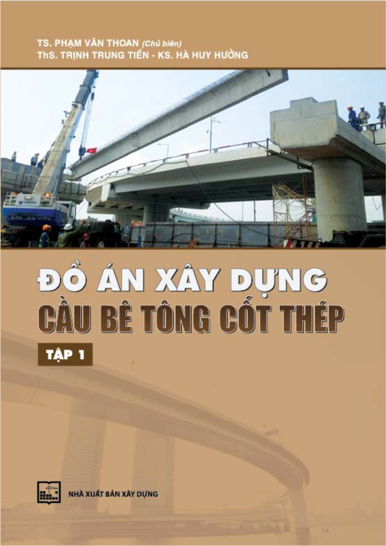 ĐỒ ÁN XÂY DỰNG CẦU BÊ TÔNG CỐT THÉP TẬP 1