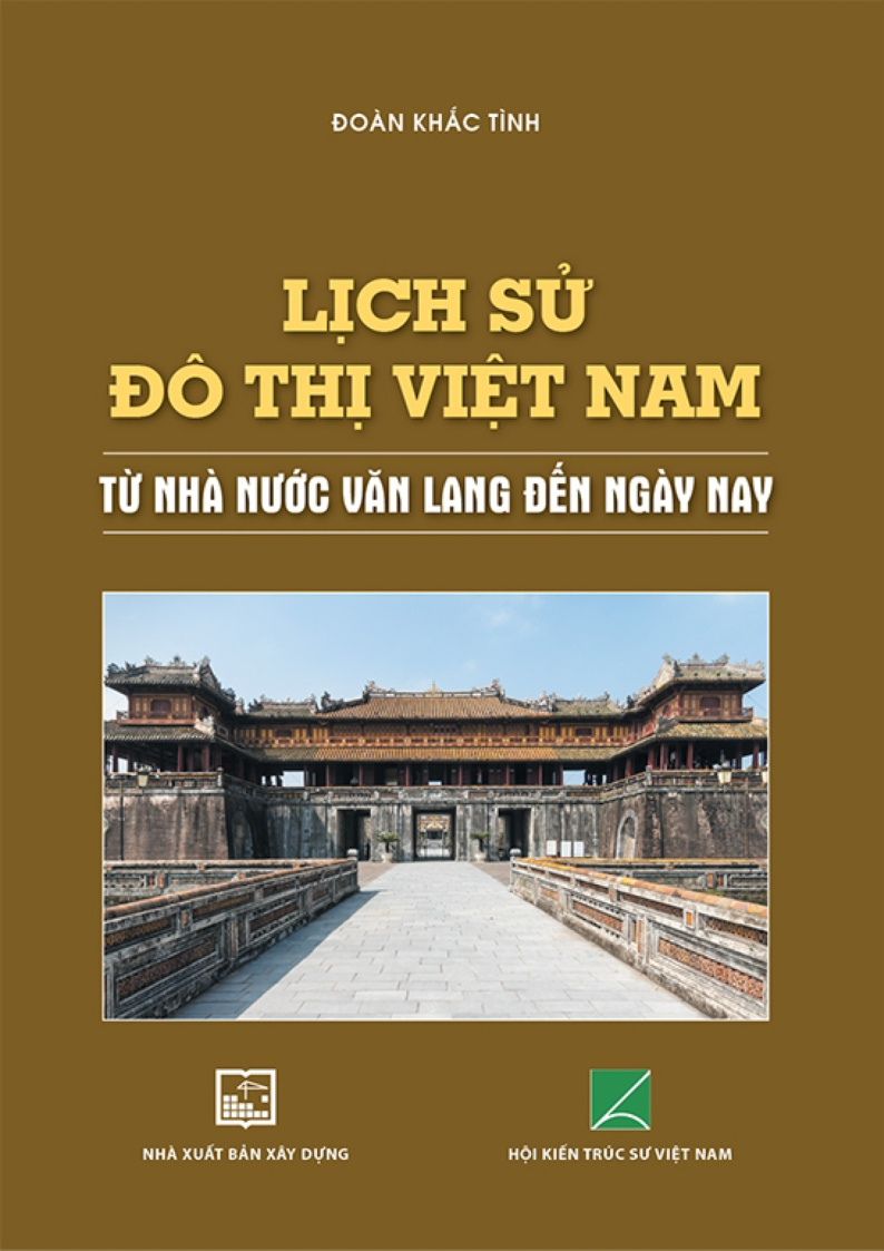 LỊCH SỬ ĐÔ THỊ VIỆT NAM TỪ NHÀ NƯỚC VĂN LANG ĐẾN NGÀY NAY