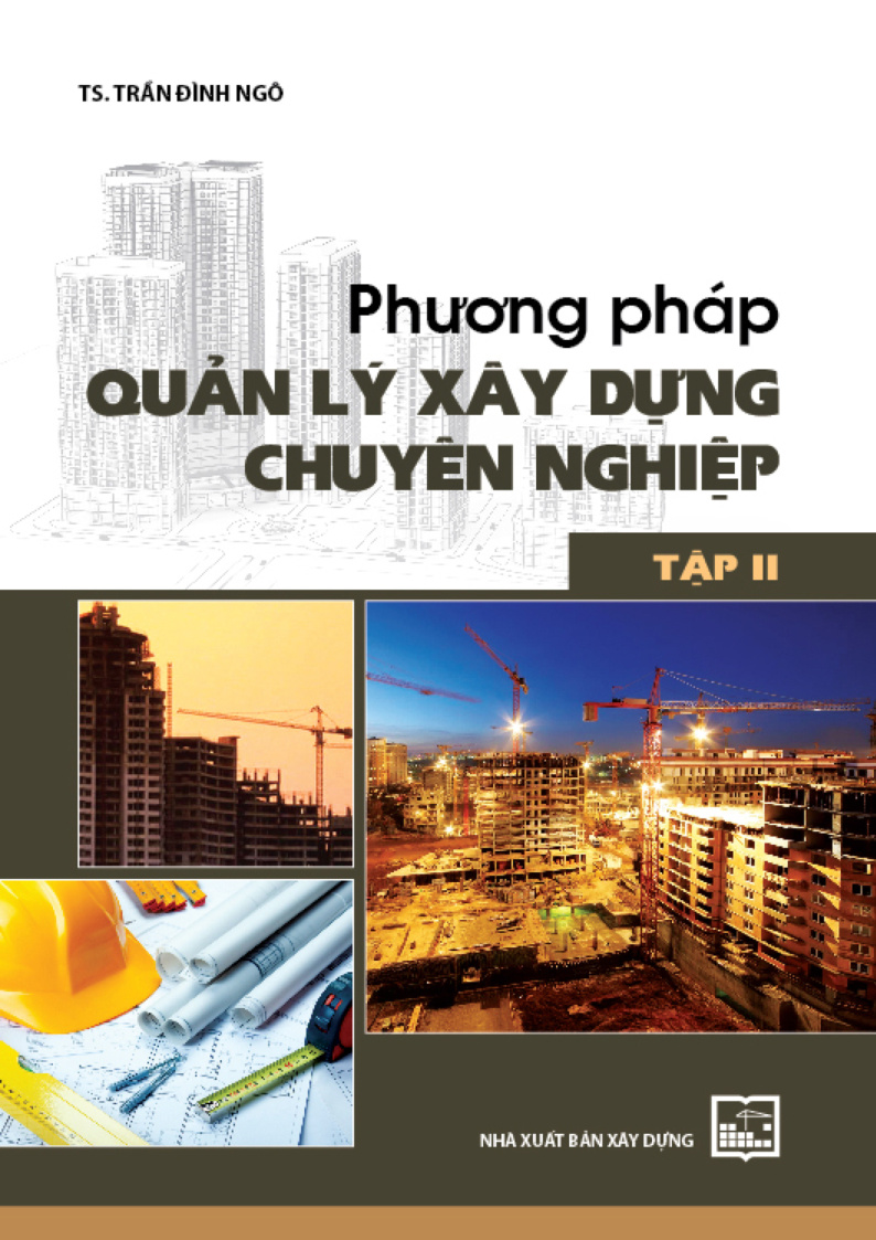 Phương pháp quản lý xây dựng chuyên nghiệp TẬP II