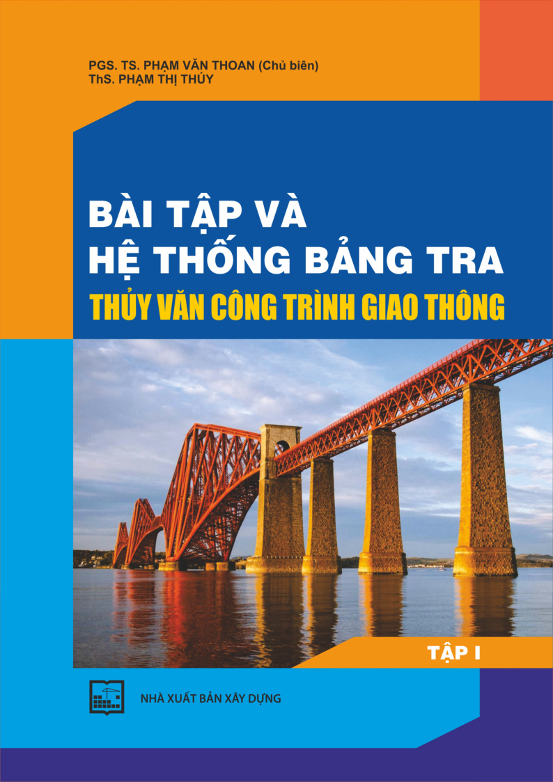BÀI TẬP VÀ HỆ THỐNG BẰNG TRA THUY VĂN CÔNG TRÌNH GIAO THÔNG TẬP I