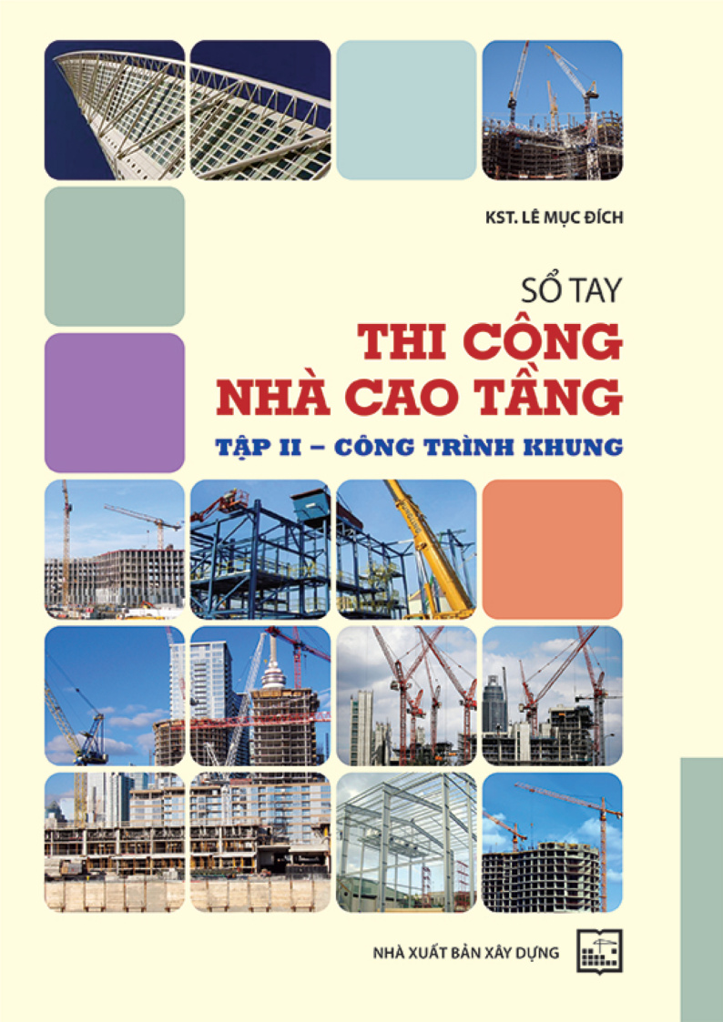 SỐ TAY THI CÔNG NHÀ CAO TẦNG TẬP II – CÔNG TRÌNH KHUNG