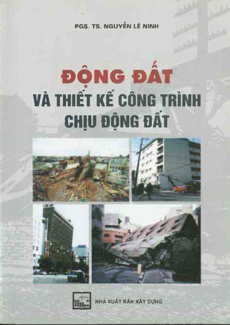 ĐỘNG ĐẤT VÀ THIẾT KẾ CÔNG TRÌNH CHIU ĐỘNG ĐẤT