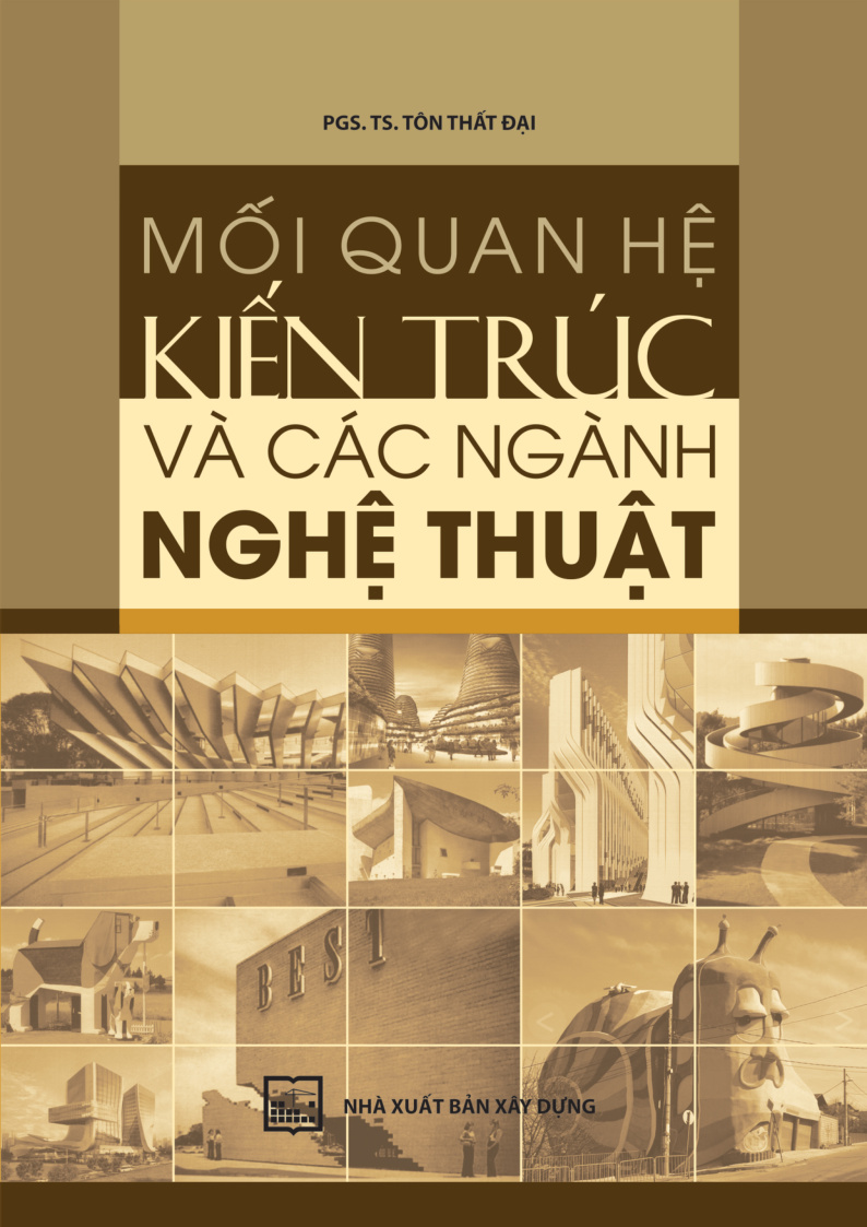 MỐI QUAN HỆ KIẾN TRÚC VÀ CÁC NGÀNH NGHỆ THUẬT