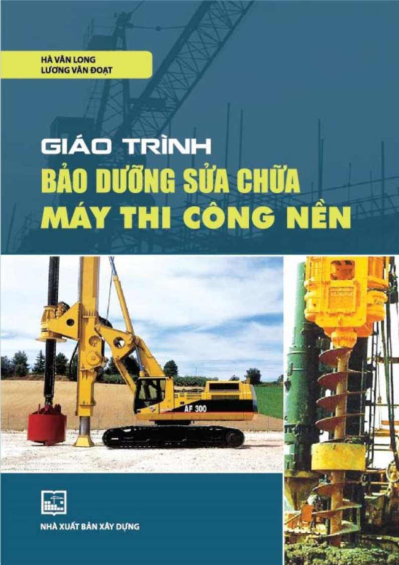 GIÁO TRÌNH BẢO DƯỠNG SỬA CHỮA MÁY THI CÔNG NỀN