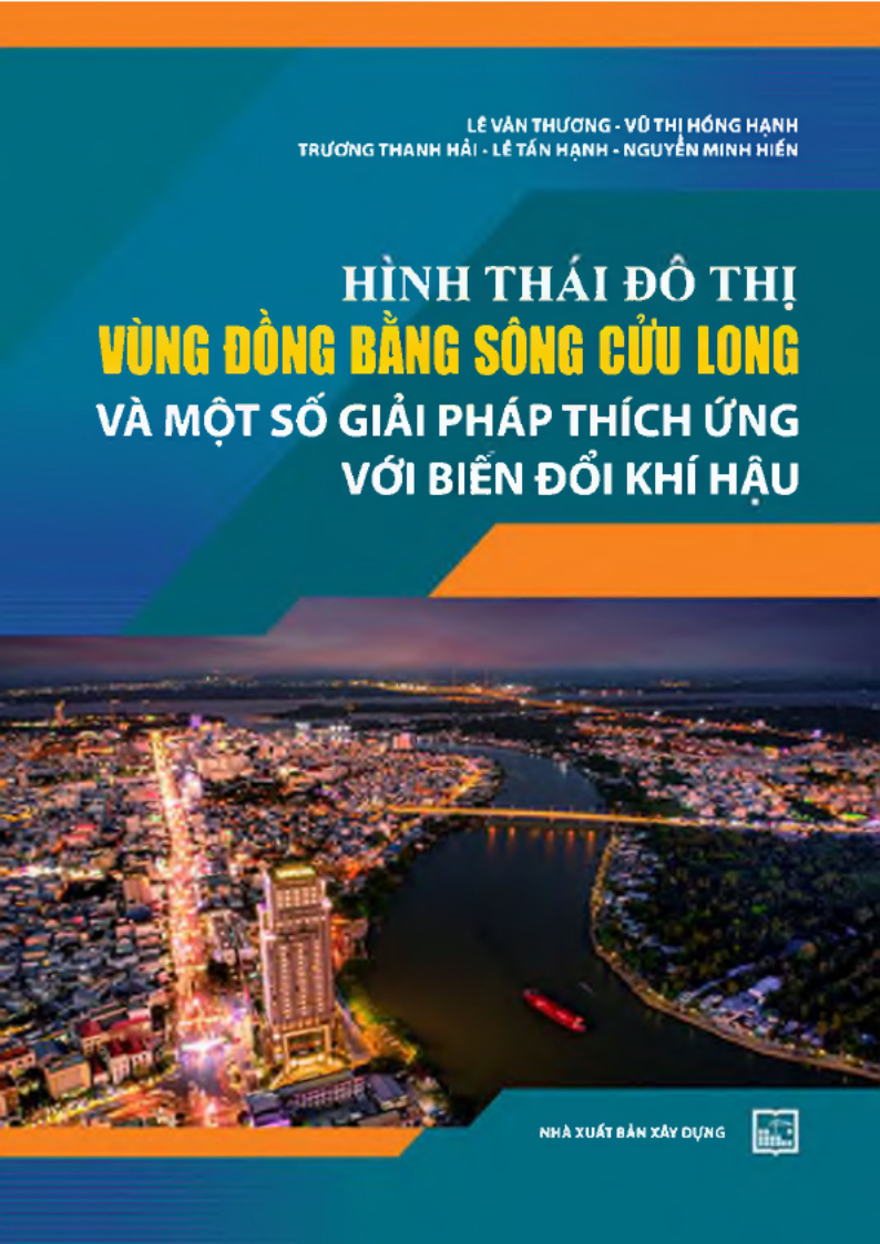 HÌNH THÁI ĐÔ THỊ VÙNG ĐỒNG BẰNG SÔNG CỬU LONG VÀ MỘT SỐ GIẢI PHÁP THÍCH ỨNG VỚI BIẾN ĐỔI KHÍ HẬU
