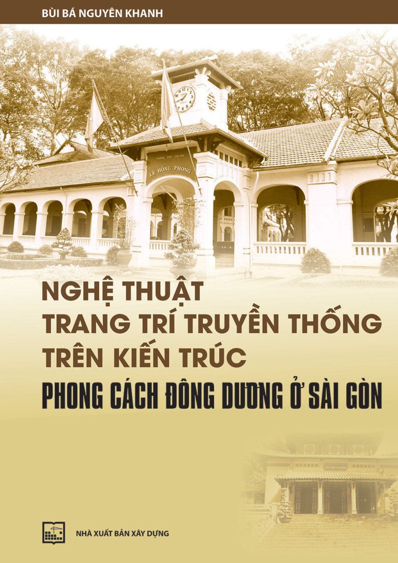 Nghệ thuật trang trí truyền thống trên kiến trúc phong cách đồng dương ở sài gòn