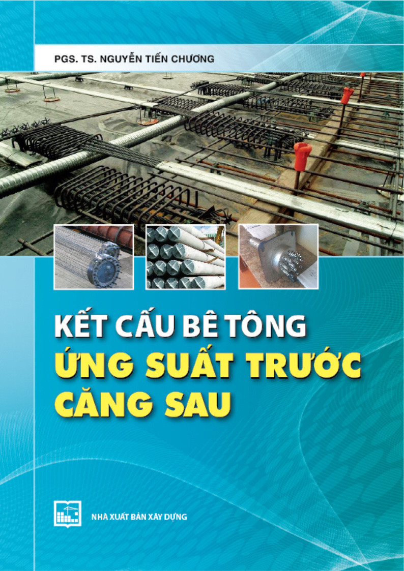 KẾT CẤU BÊ TÔNG ÚNG SUẤT TRƯỚC CĂNG SAU