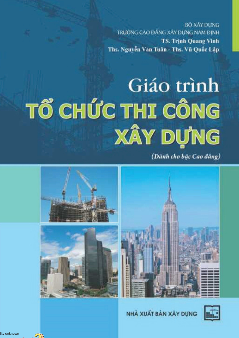 Giáo trình TỔ CHỨC THI CÔNG XÂY DỰNG (Dành cho bậc Cao đẳng)