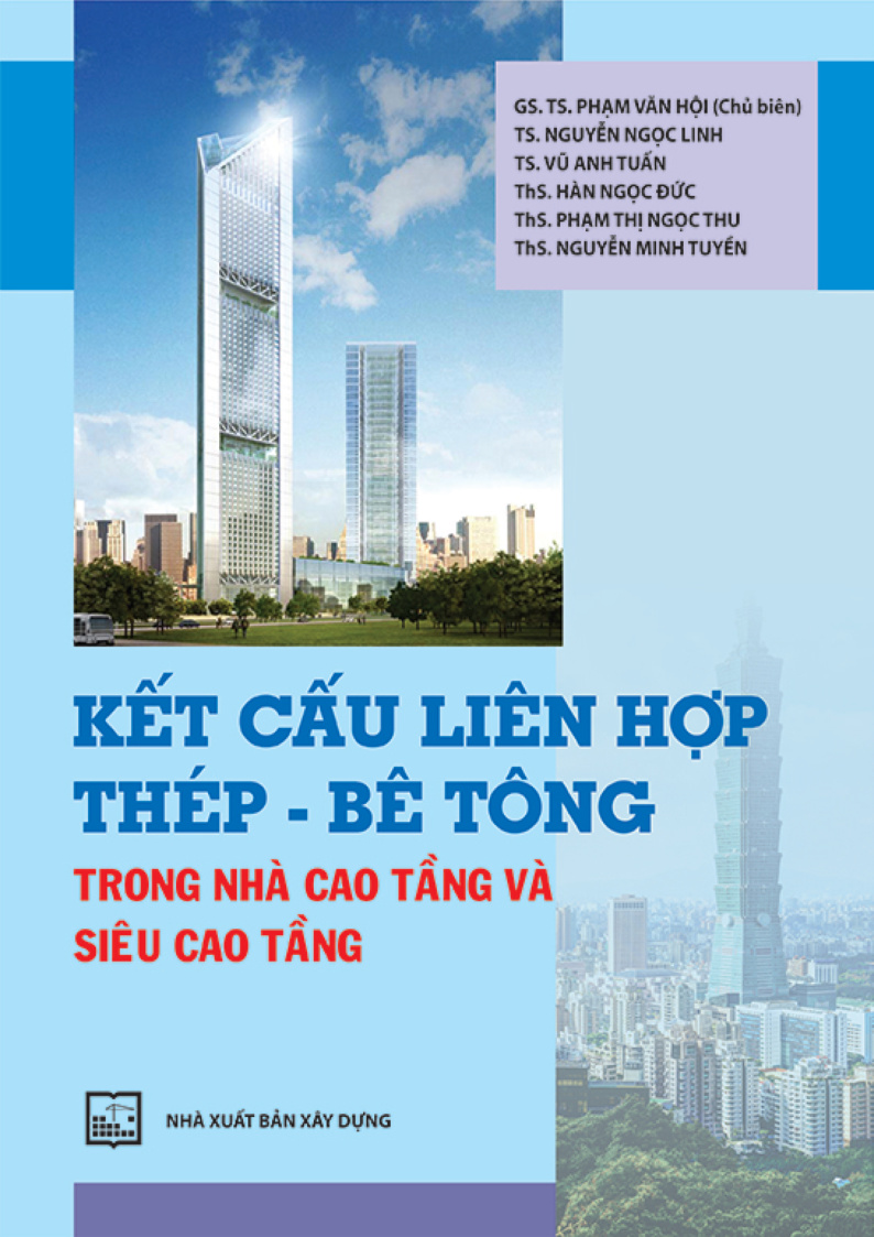 KẾT CẤU LIÊN HỢP THÉP - BÊ TÔNG TRONG NHÀ CAO TẦNG VÀ SIÊU CAO TẦNG