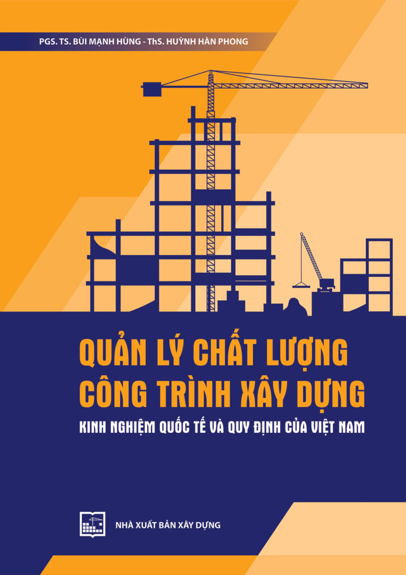 QUẢN LÝ CHẤT LƯỢNG CÔNG TRÌNH XÂY DỰNG KINH NGHIỆM QUỐC TẾ VÀ QUY ĐỊNH CỦA VIỆT NAM