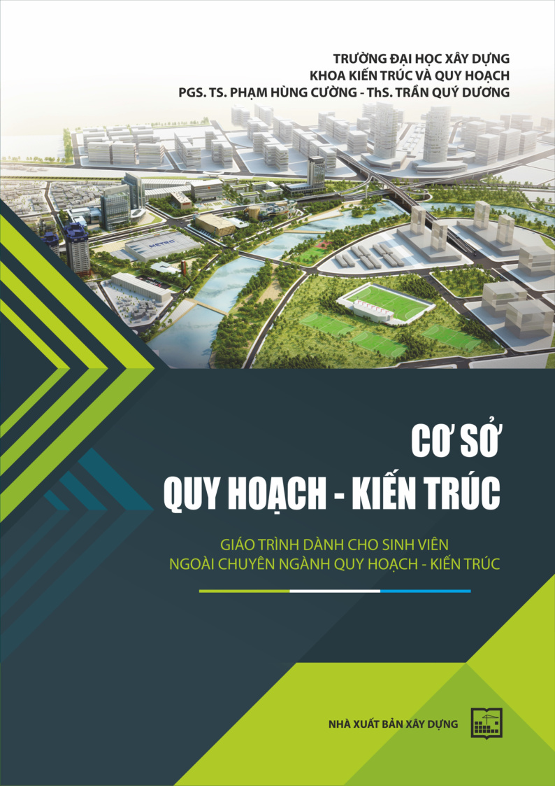 Cơ sở quy hoạch - Kiến trúc giáo trình dành cho sinh viên ngóa chuyên ngành quy hoạch - Kiến trúc