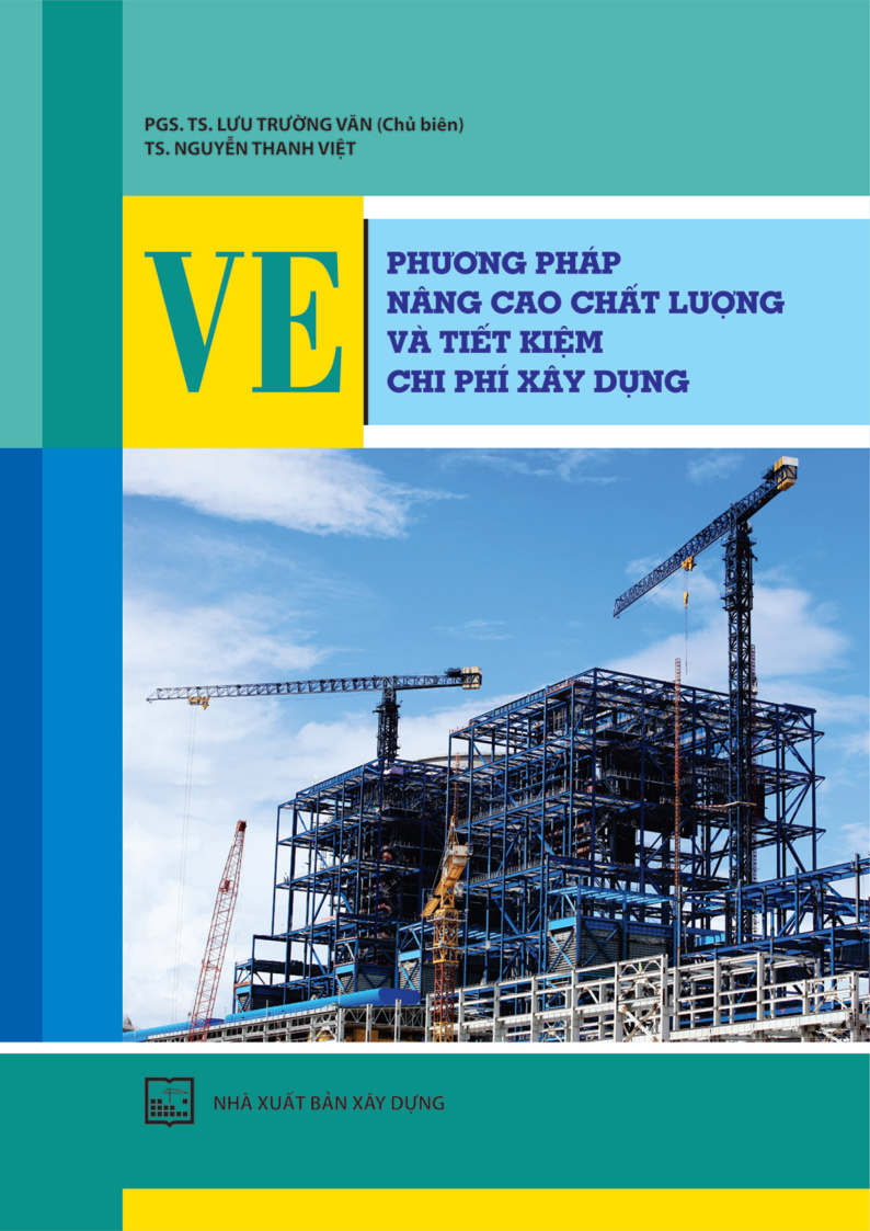 PHƯƠNG PHÁP NÂNG CAO CHẤT LƯỢNG VÀ TIẾT KIỆM CHI PHÍ XÂY DỰNG