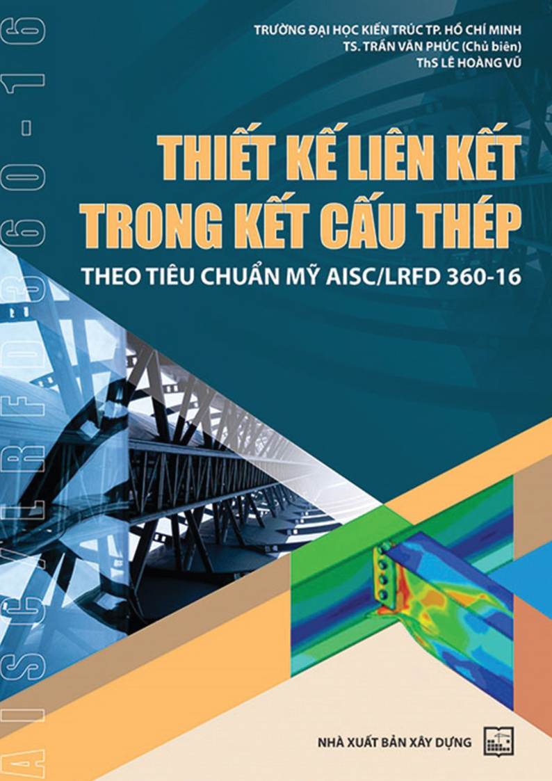 Thiết kế liên kết trong kết cấu thép theo tiêu chuẩn mỹ aisc/lrfd 360-16
