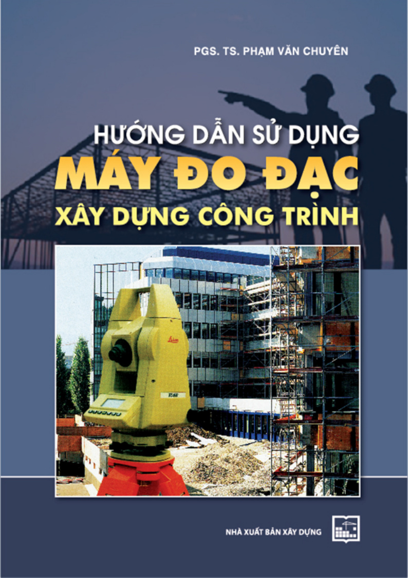 HƯỚNG DẪN SỬ DỤNG MÁY ĐO ĐẠC XÂY DỰNG CÔNG TRÌNH