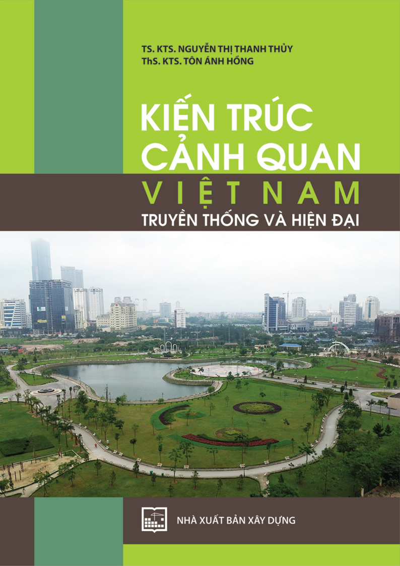 KIẾN TRÚC CẢNH QUAN VIỆT NAM TRUYỀN THỐNG VÀ HIỆN ĐẠI
