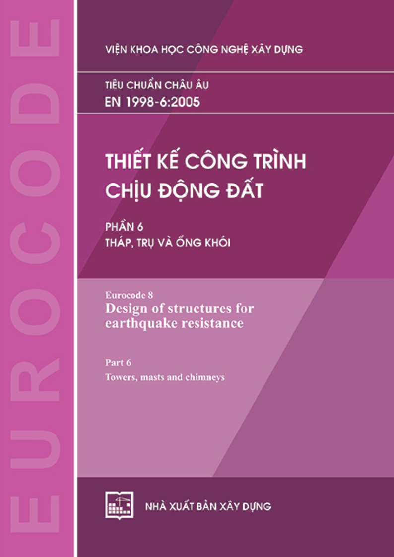 TIÊU CHUẨN CHÂU ÂU EN 1998-6:2005 THIẾT KẾ CÔNG TRÌNH CHỊU ĐỘNG ĐẤT PHẦN 6 THÁP, TRỤ VÀ ỐNG KHÓI