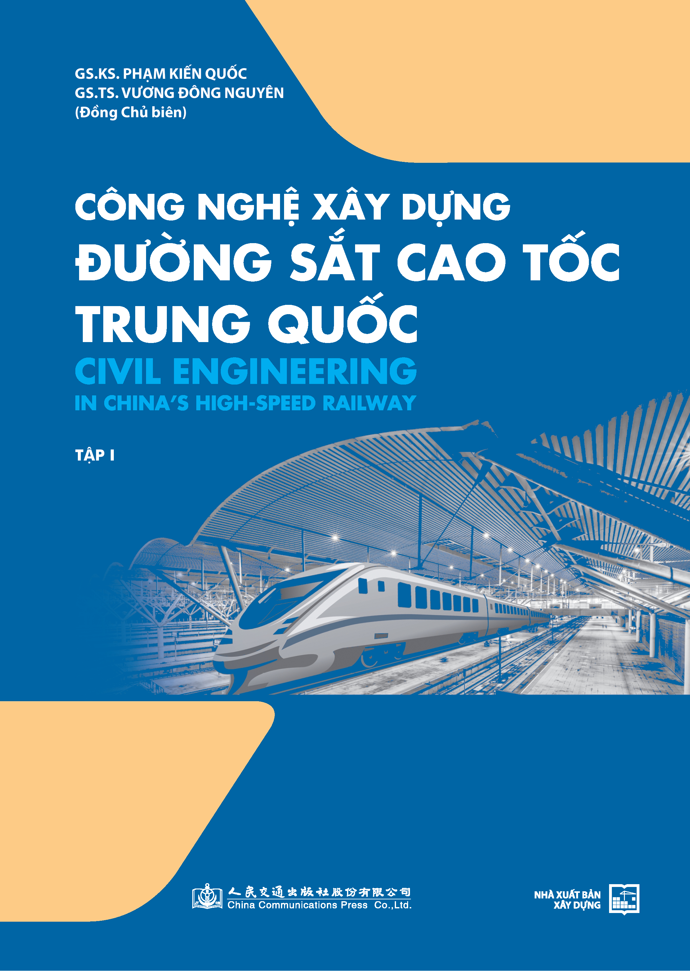 Công nghệ xây dựng đường sắt cao tốc Trung Quốc Tập 1 (Civil Engineering in China's High Speed railway)
