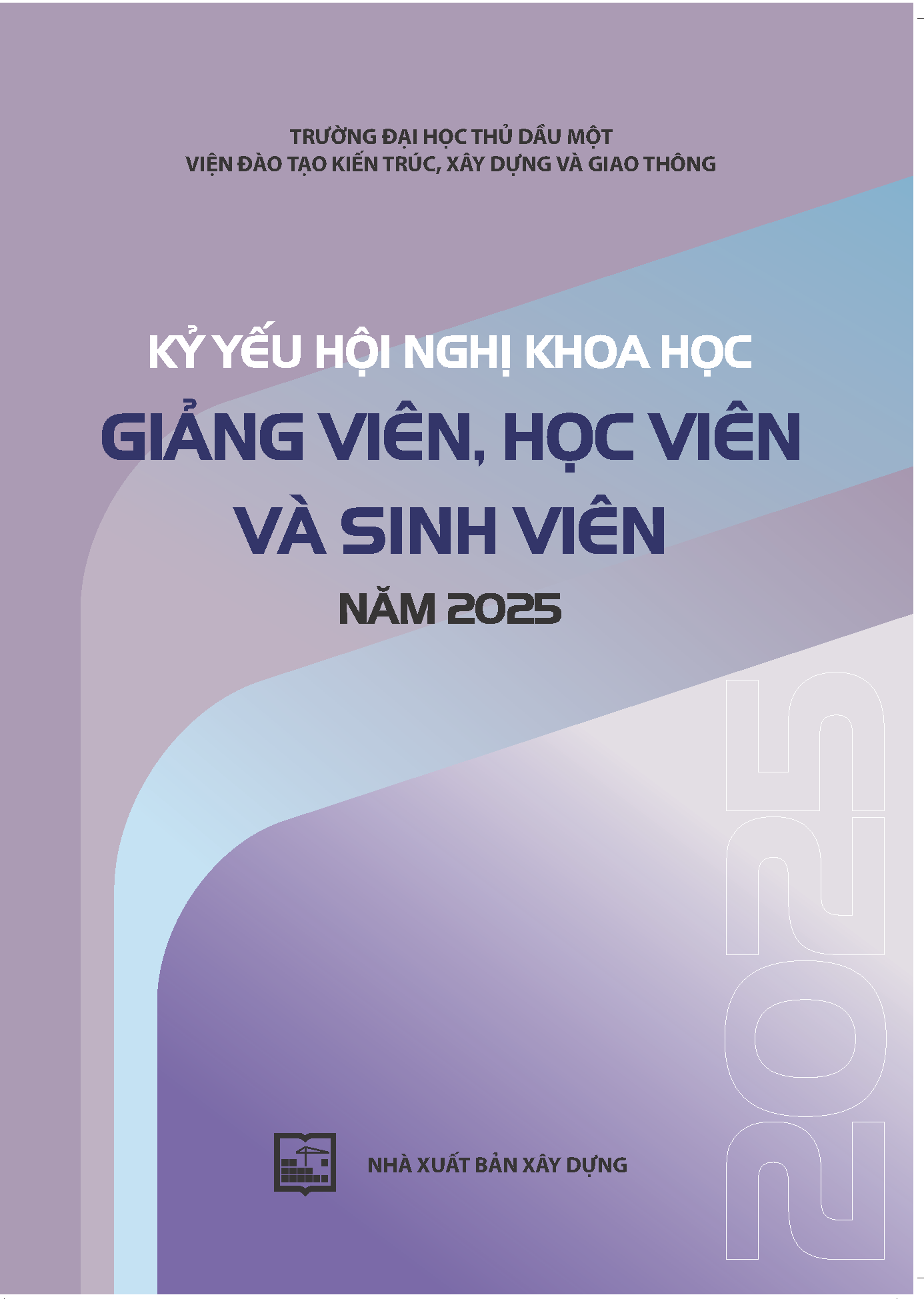 Kỷ yếu Hội nghị Khoa học Giảng viên, học viên và sinh viên năm 2025