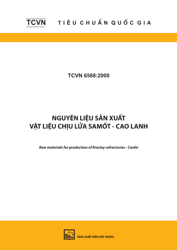TCVN 6588:2000 Nguyên liệu sản xuất vật liệu chịu lửa samốt - Cao lanh - Raw materials for production of fireclay refractories - Caolin