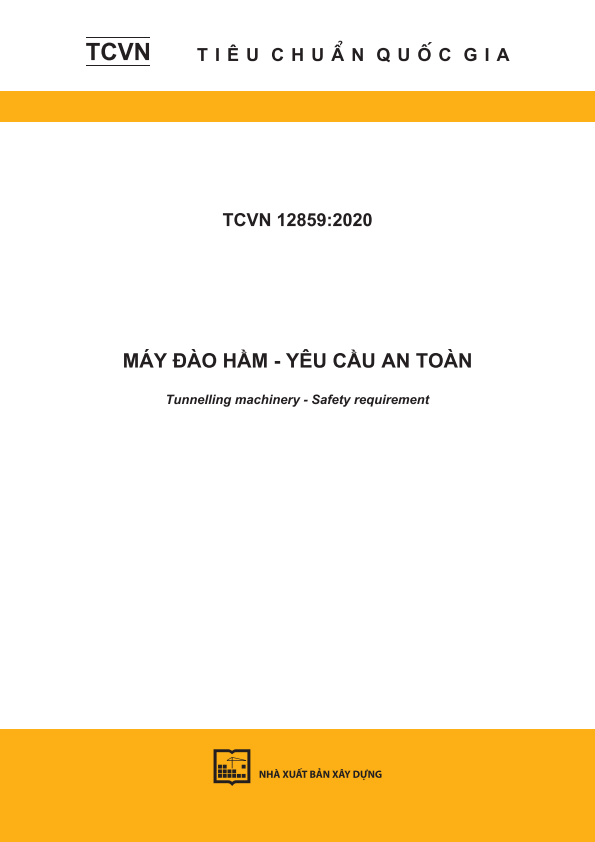TCVN 12859:2020 Máy đào hầm - Yêu cầu an  - machinery - Safety requirement