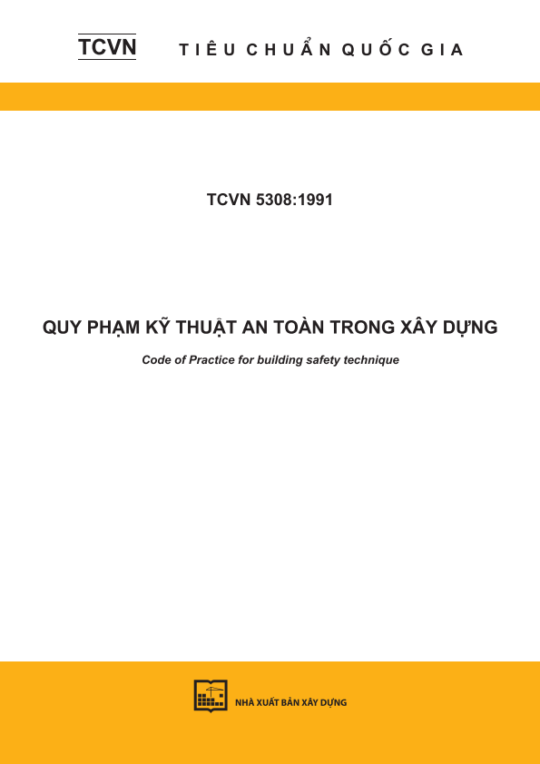 TCVN 5308:1991 Quy phạm kỹ thuật an toàn trong xây dựng - Code of Practice for building safety technique
