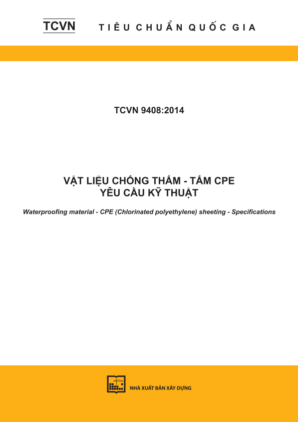 TCVN 9408:2014 Vật liệu chống thấm - Tấm CPE - Yêu cầu kỹ thuật - Waterproofing material - CPE (Chlorinated polyethylene) sheeting - Specifications