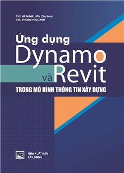 Ứng dụng Dynamo và Revit trong mô hình thông tin xây dựng