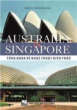 Australia & Singapore - Tổng quan về nghệ thuật kiến trúc 
