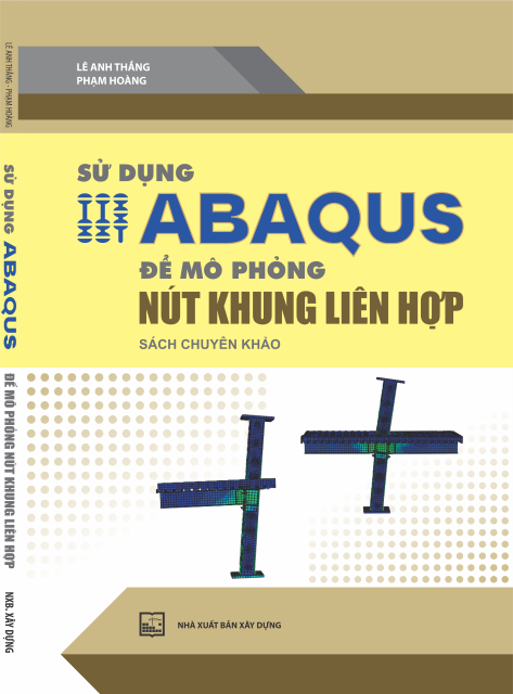 Sử dụng ABAQUS để mô phỏng nút liên hợp (Sách chuyên khảo)