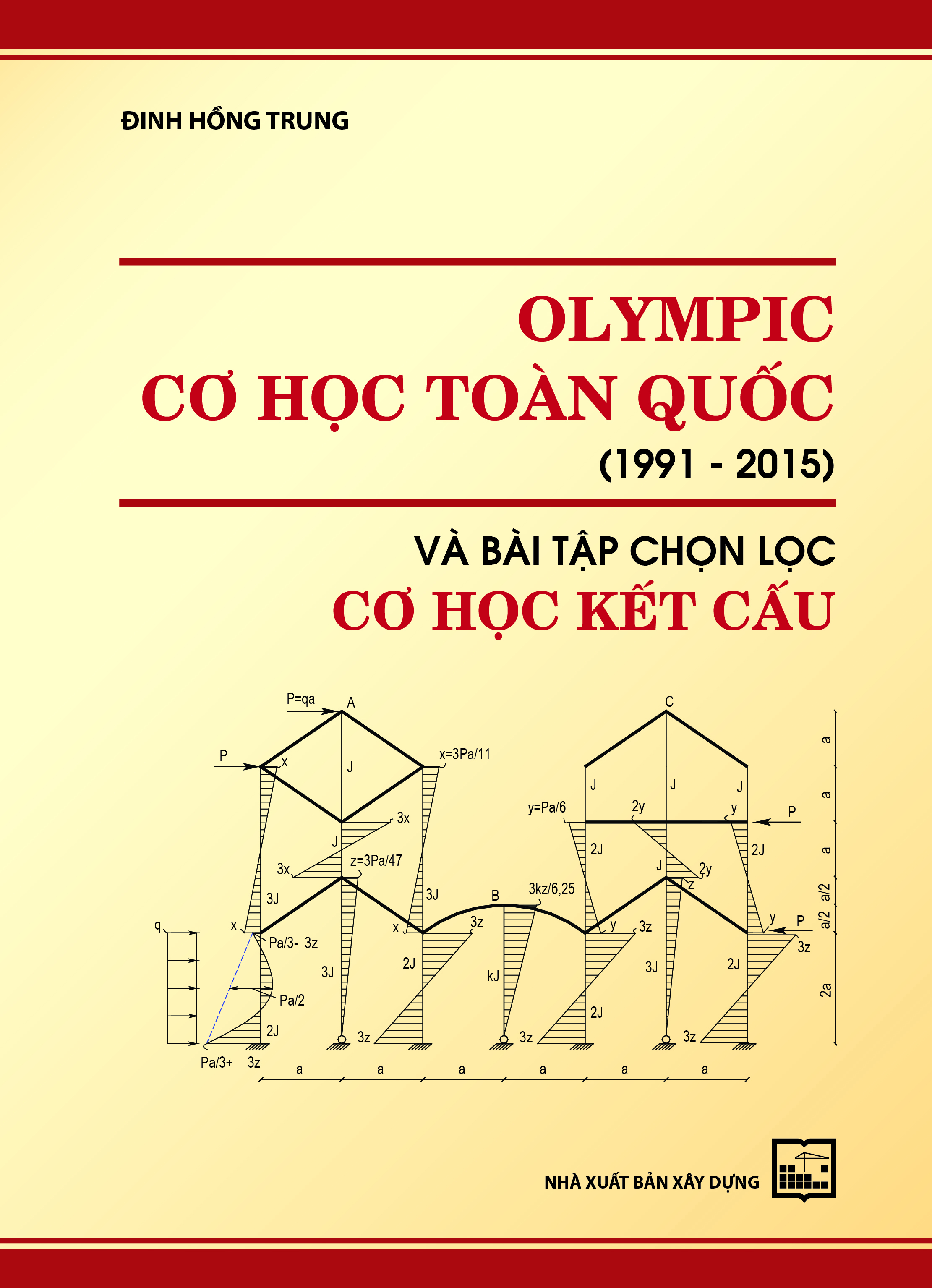 Olympic cơ học toàn quốc (1991-2015) và bài tập chọn lọc cơ học kết cấu