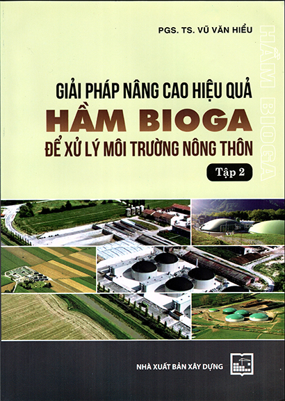 Hầm Bioga tập 2: Giải pháp nâng cao hiệu quả hầm Bioga để xử lý môi trường nông thôn