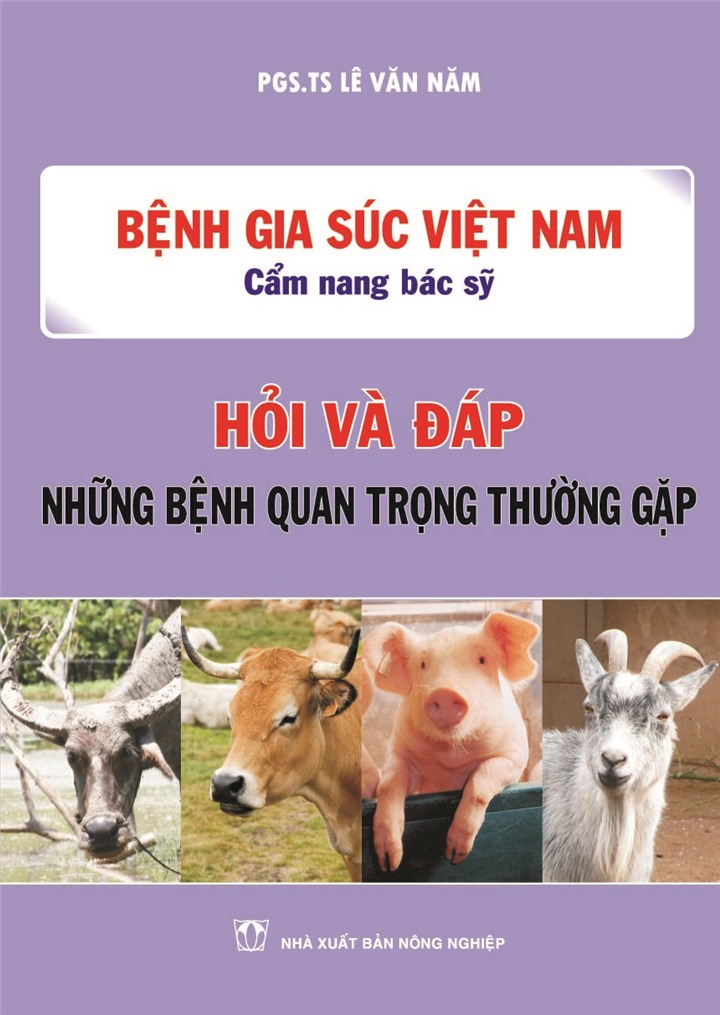 Bệnh gia súc Việt Nam (Cẩm nang bác sỹ) - Hỏi và đáp những bệnh thường gặp