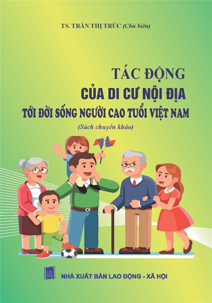 Tác động của di cư nội địa tới đời sống  người cao tuổi Việt Nam (Sách chuyên khảo)