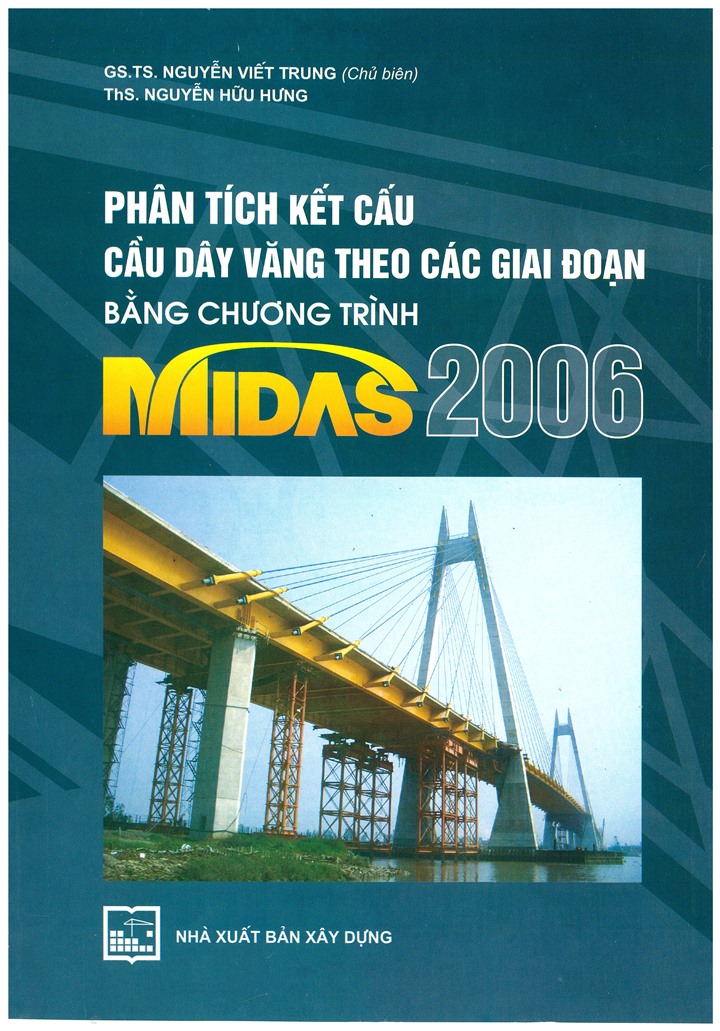Phân tích kết cấu cầu dây văng theo các giai đoạn bằng chương trình Midas 2006