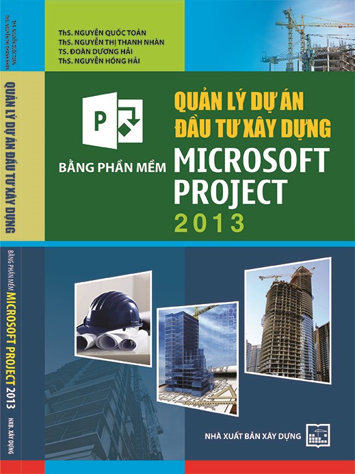 Quản lý dự án đầu tư xây dựng bằng phần mềm Microsoft Project 2013