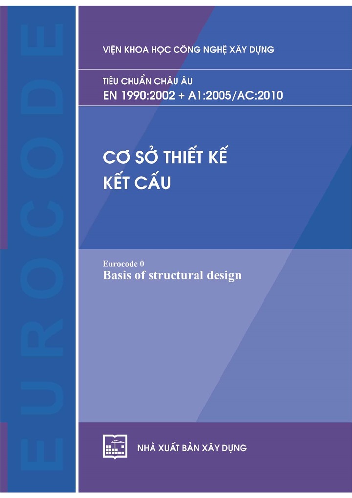 Tiêu chuẩn châu Âu - EN 1990:2002 + A1:2005/AC (Cơ sở thiết kế kết cấu - Eurocode 0 - Basis of structural design)