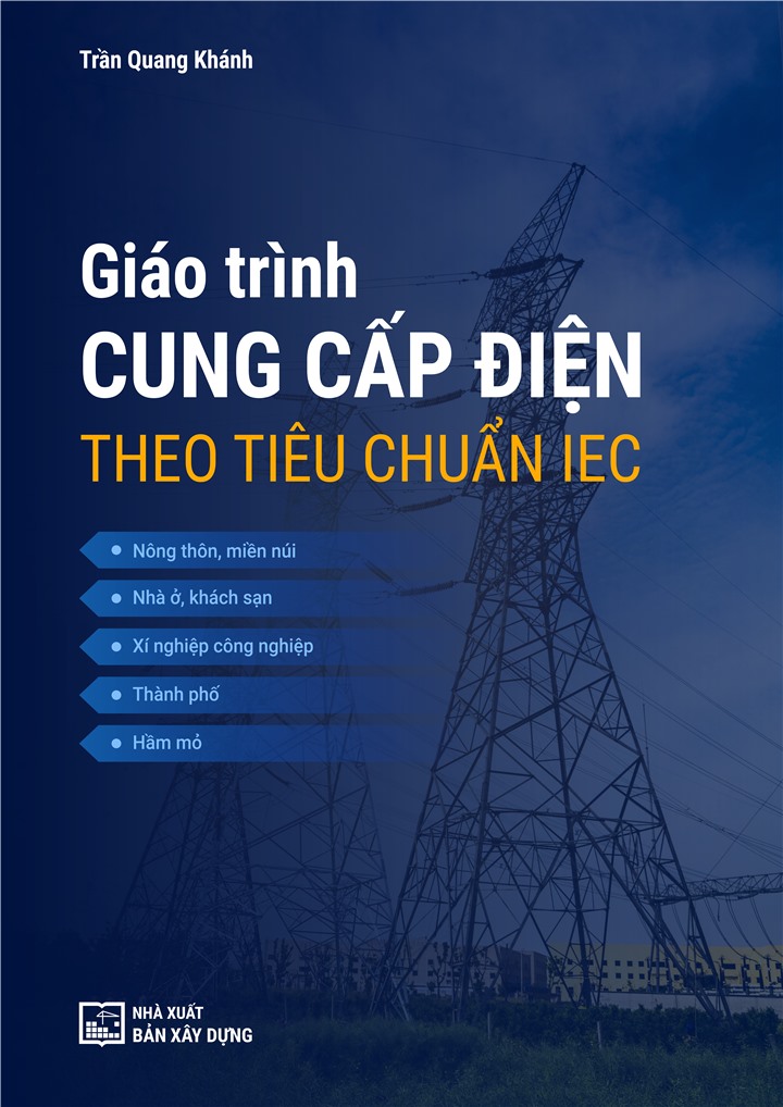 Giáo trình Cung cấp điện theo tiêu chuẩn IEC nông thôn, miền núi, nhà ở, khách sạn, xí nghiệp công nghiệp, thành phố, hầm mỏ