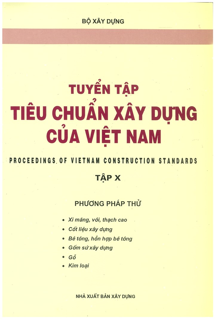 Tuyển tập Tiêu chuẩn xây dựng của Việt Nam - Tập X (Phương pháp thử)