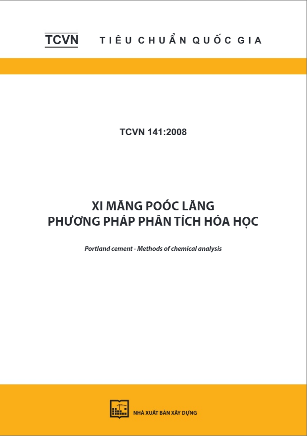 TCVN 141:2008 Xi măng Poóc lăng - Phương pháp phân tích hóa học - Portland cement - Methods of chemical analysis