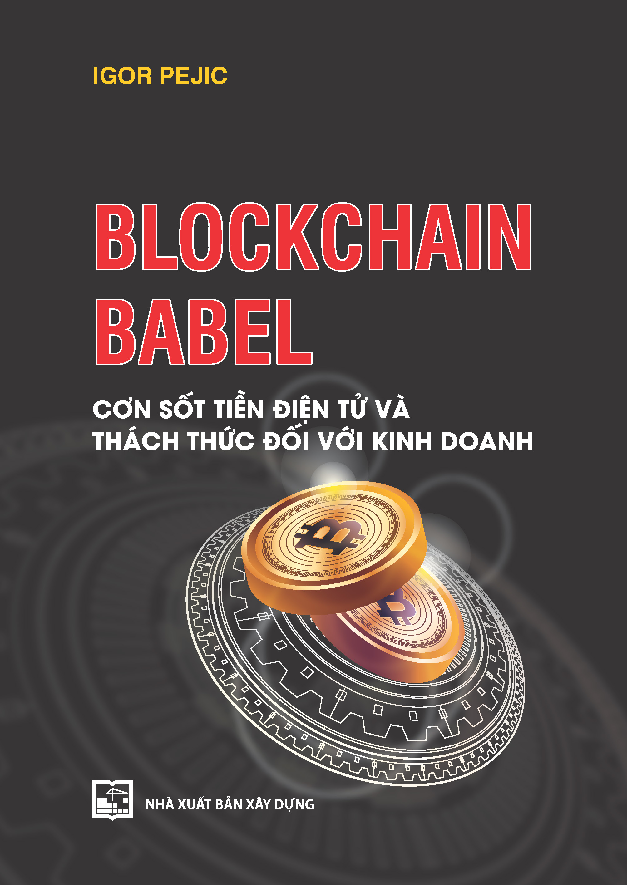 [Sách nói] Blockchain Babel Cơn sốt tiền điện tử và thách thức đối với kinh doanh