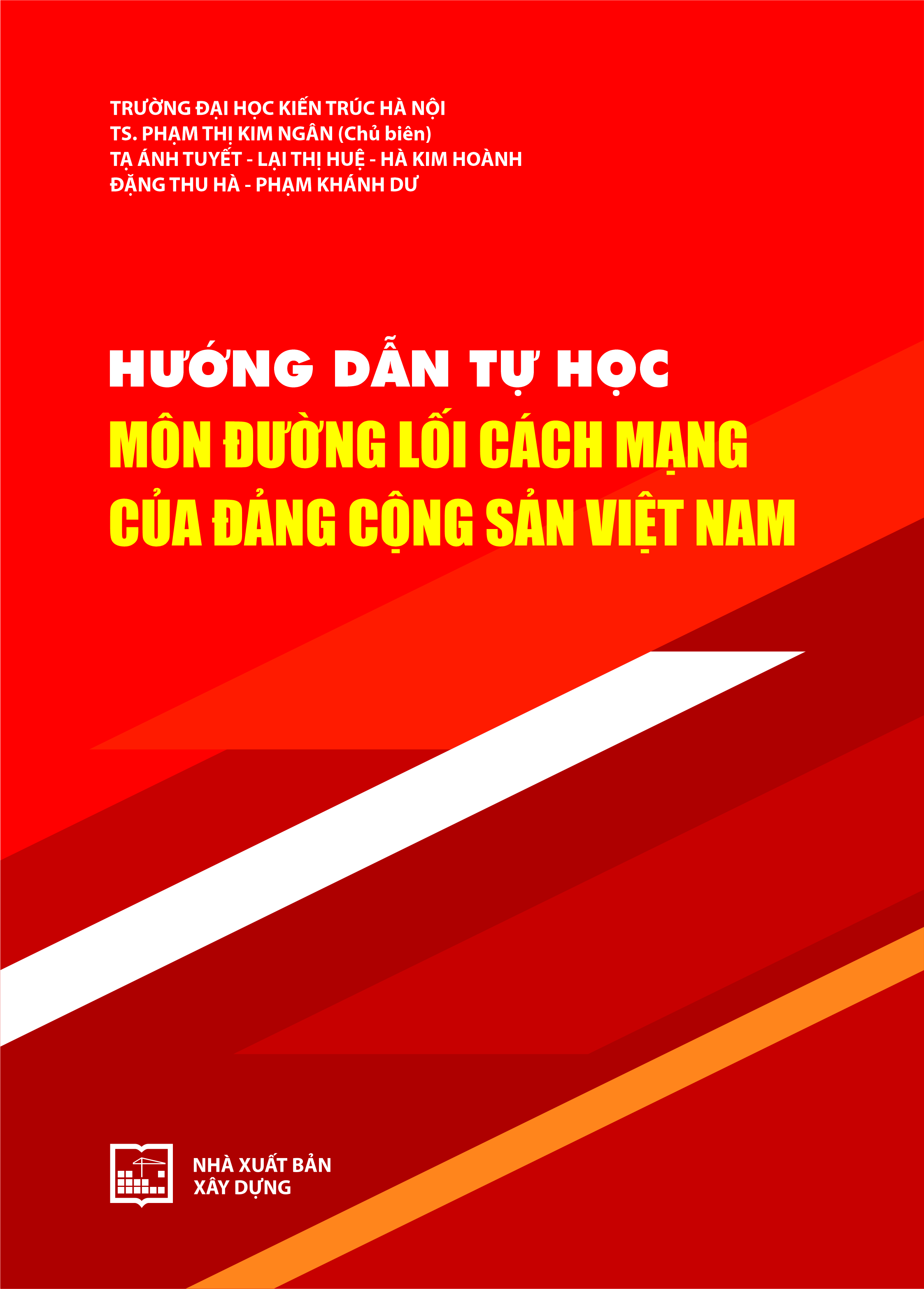Hướng dẫn tự học môn Đường lối cách mạng của Đảng cộng sản Việt Nam