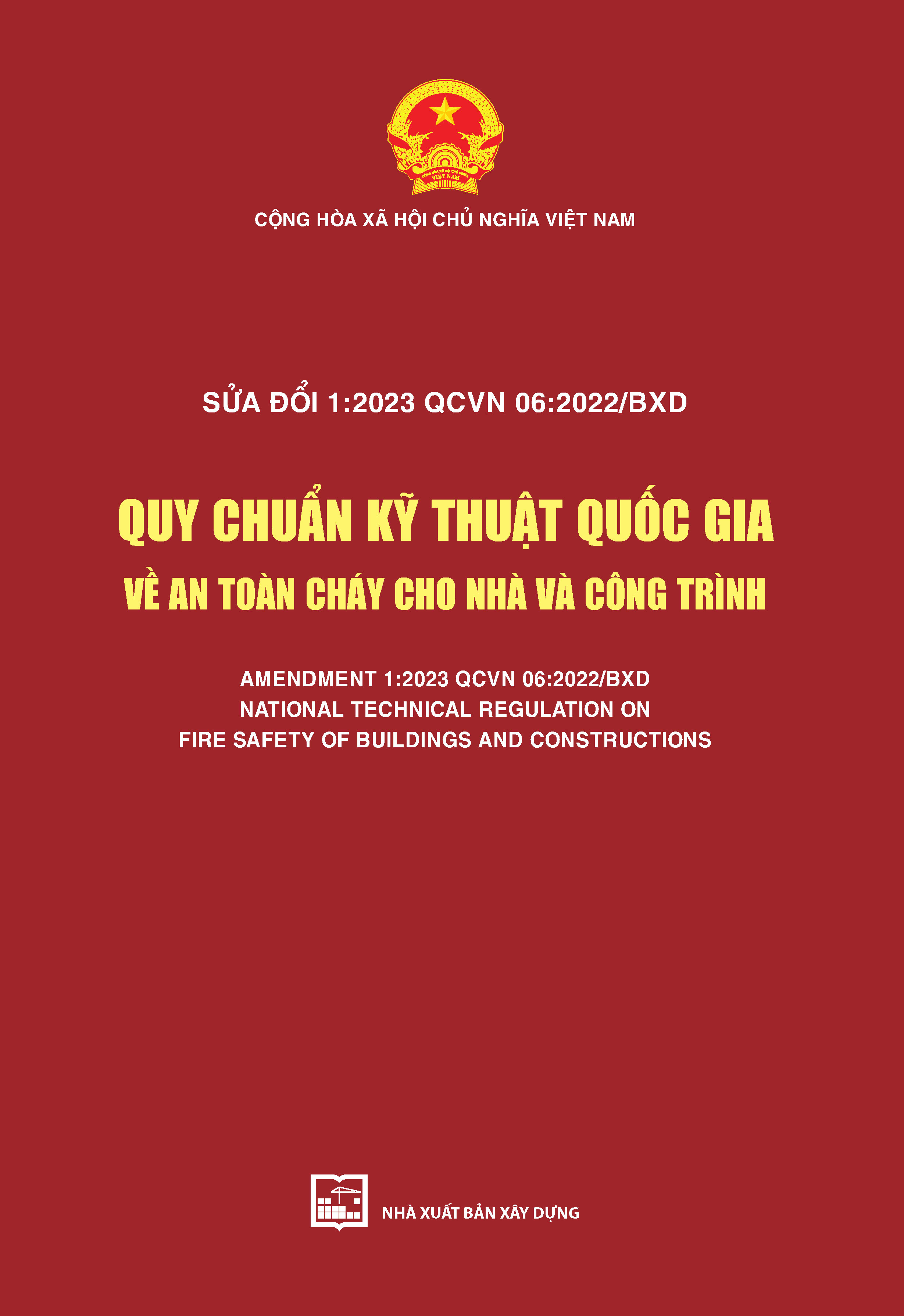 QCVN 06:2022/BXD (Sửa đổi 01:2023 QCVN 06:2022/BXD) Quy chuẩn kỹ thuật Quốc gia về An toàn cháy cho nhà và công trình - National Technical Regulation on Fire safety of Buildings and Constructions (Amendment 1:2023 QCVN 06:2022/BXD)