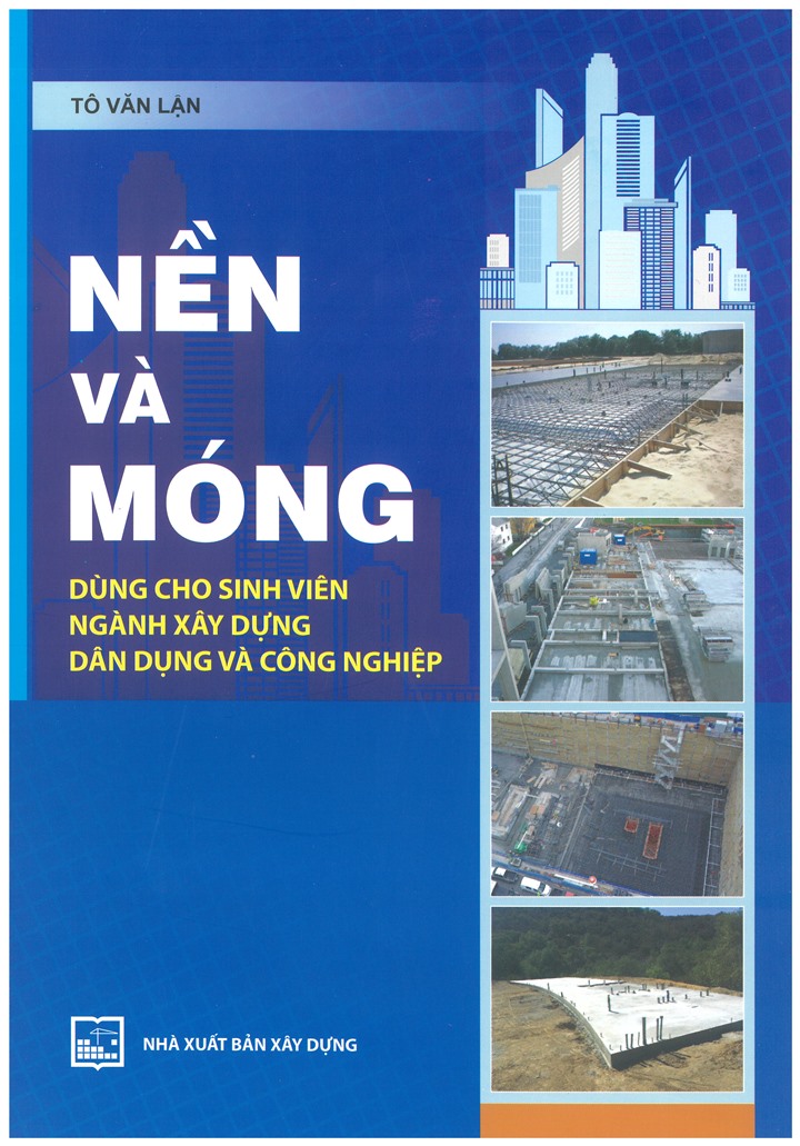 Nền và móng dùng cho sinh viên ngành Xây dựng dân dụng và công nghiệp