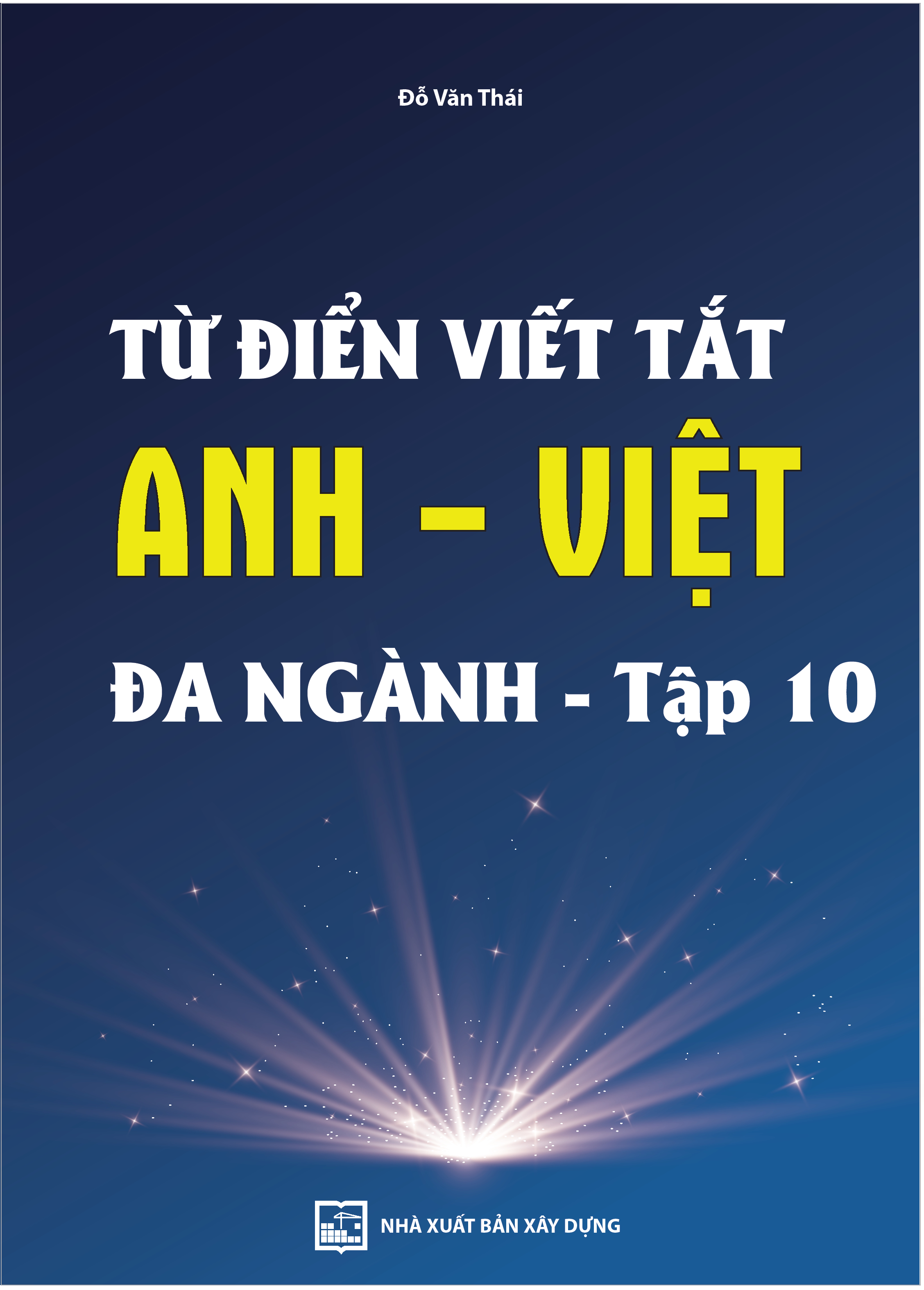 Từ điển viết tắt Anh - Việt
đa ngành - tập 10