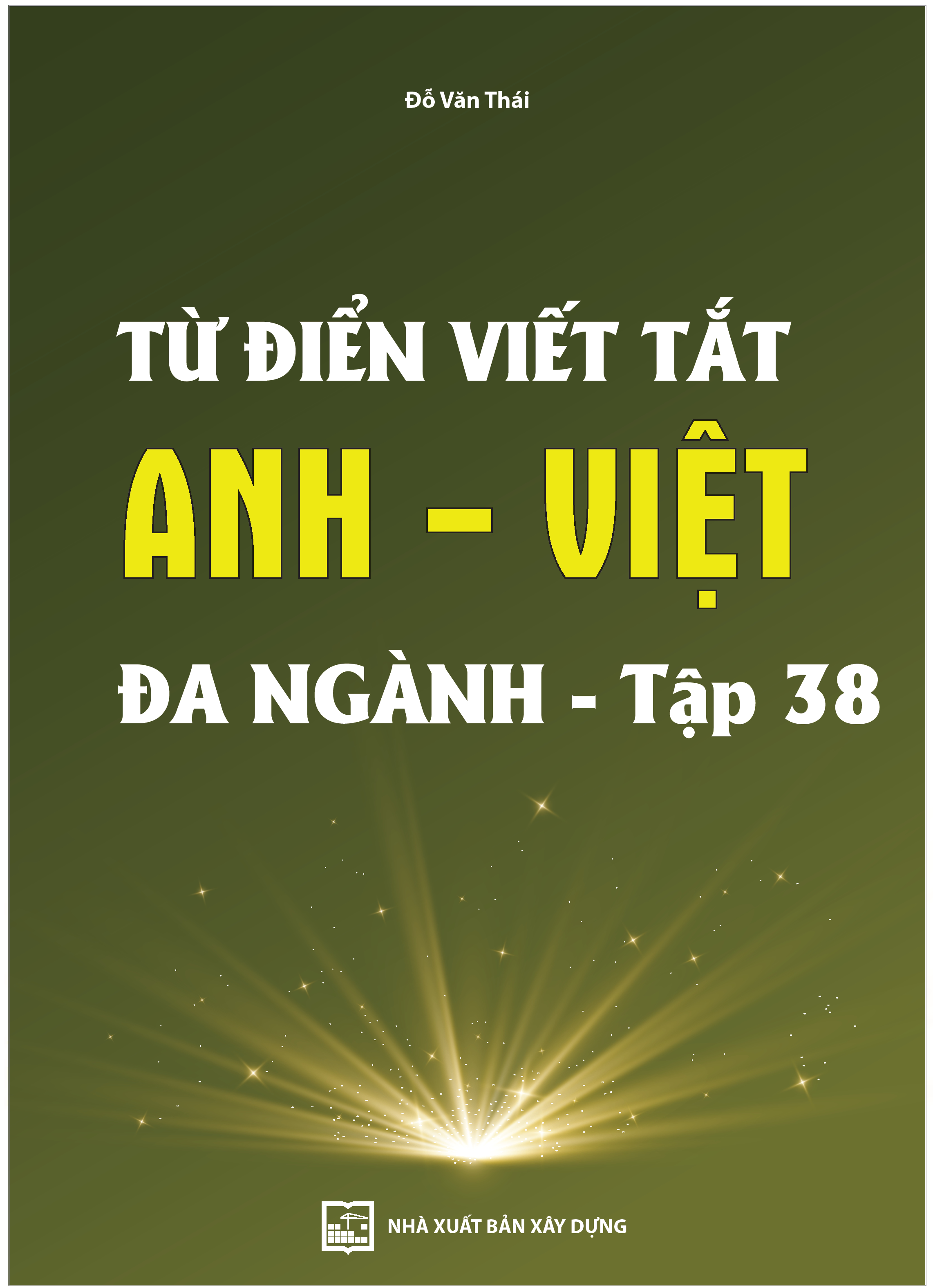 Từ điển viết tắt Anh - Việt
đa ngành - tập 38