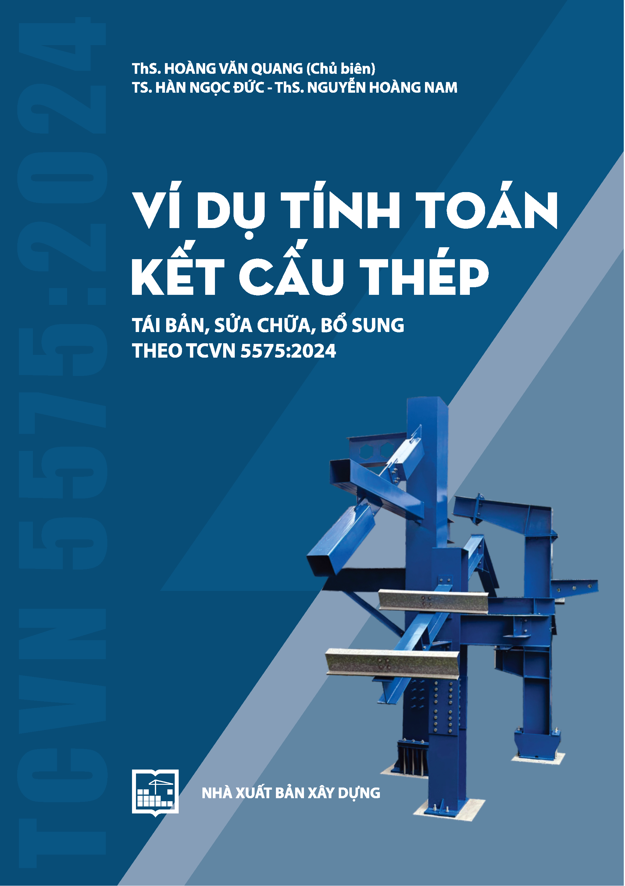 Ví dụ tính toán kết cấu thép (Tái bản, sửa chữa, bổ sung theo TCVN 5575:2024)