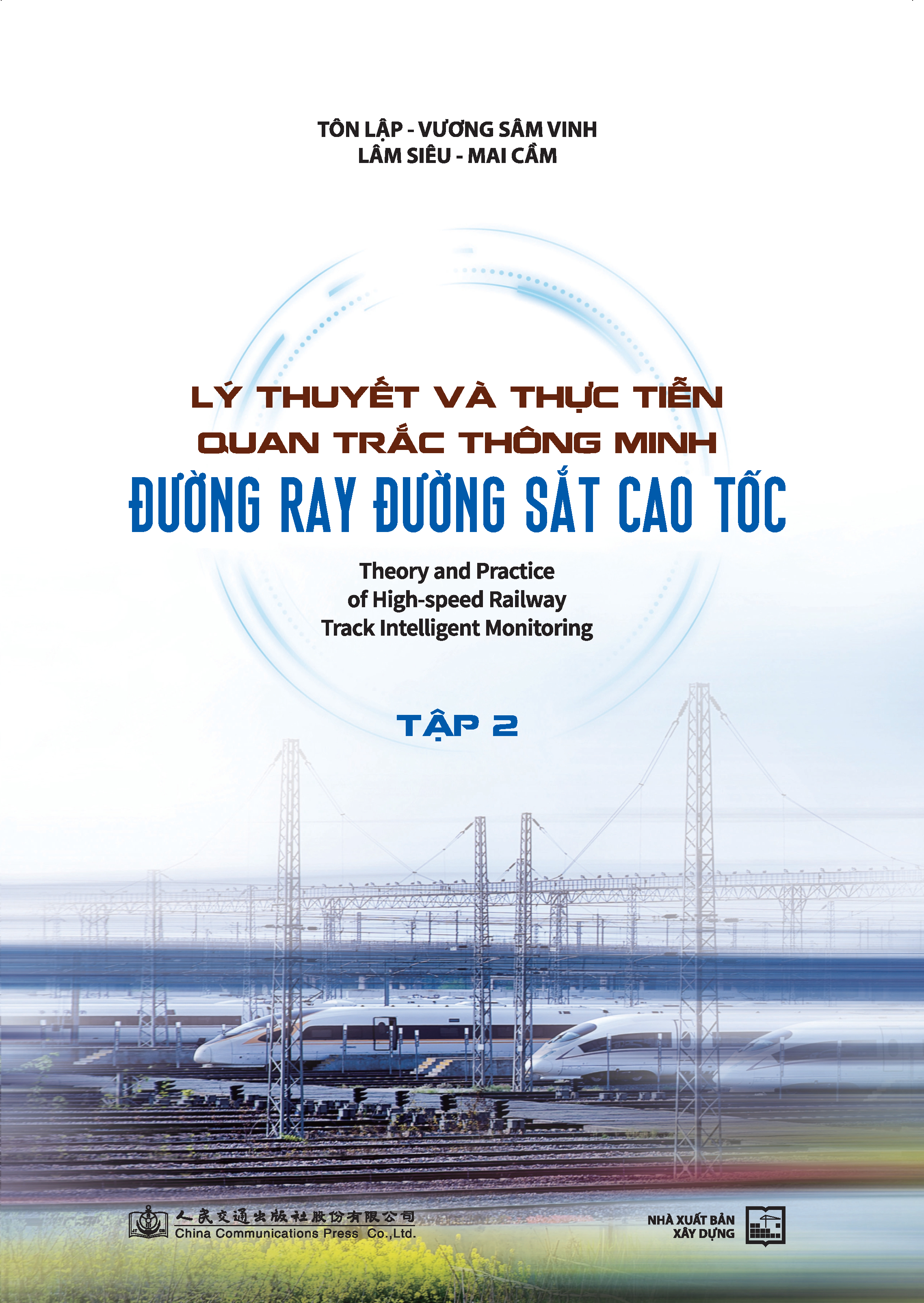Lý thuyết và thực tiễn quan trắc thông minh đường ray đường sắt cao tốc Tập 2
