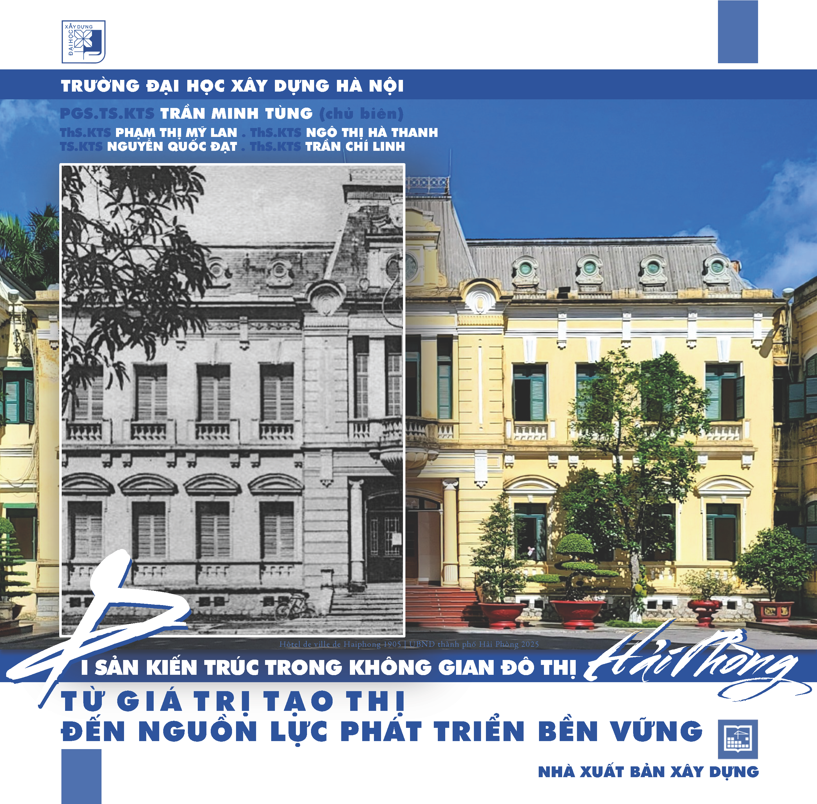Di sản kiến trúc trong không gian đô thị Hải Phòng - Từ giá trị tạo thị đến nguồn lực phát triển bền vững