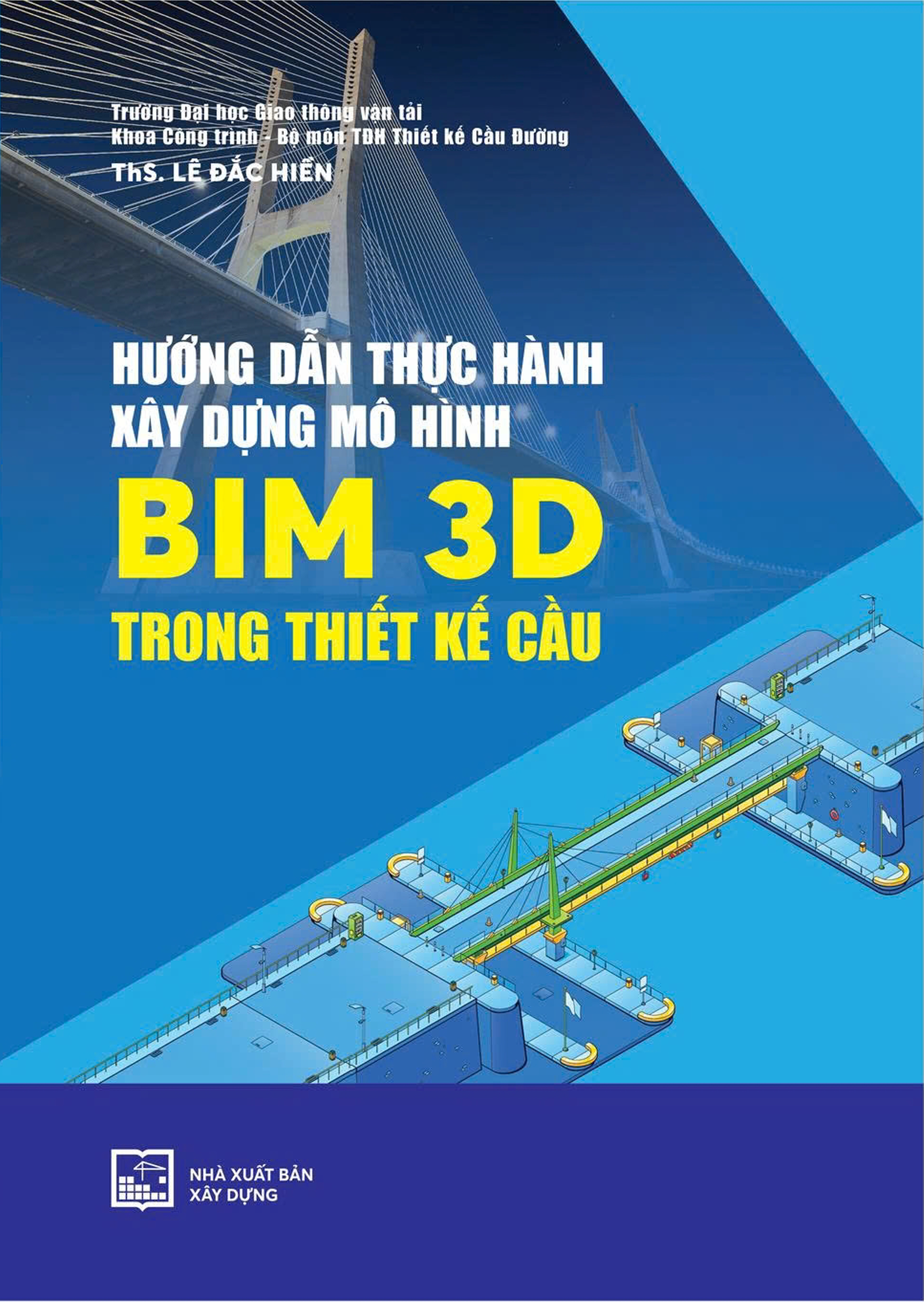 Hướng dẫn thực hành Xây dựng mô hình BIM 3D trong thiết kế cầu
