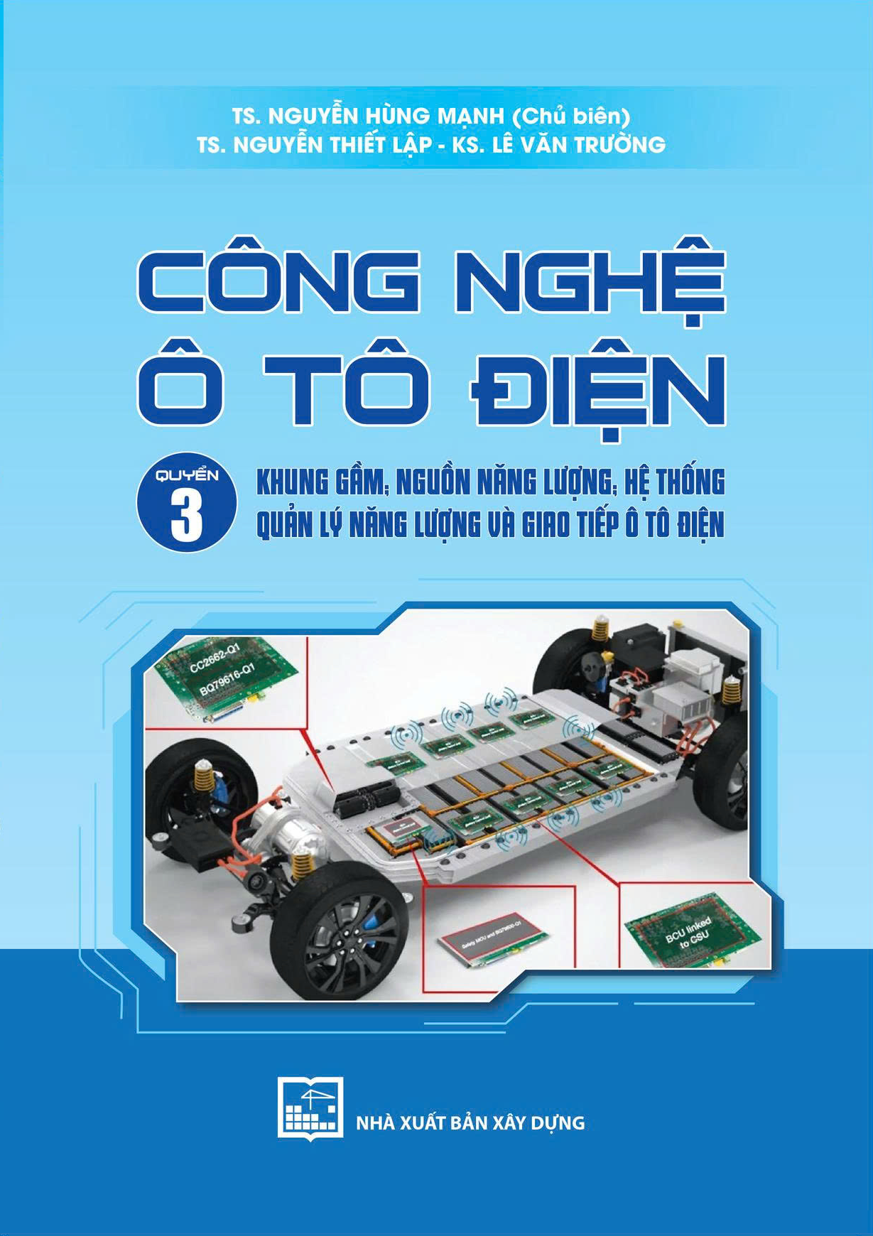 Công nghệ ô tô điện. Quyển 3 : Khung gầm, nguồn năng lượng, hệ thống quản lý năng lượng và giao tiếp ô tô điện